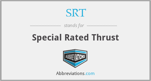 SRT - Special Rated Thrust