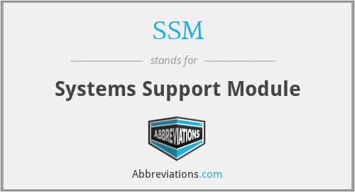 SSM - Systems Support Module