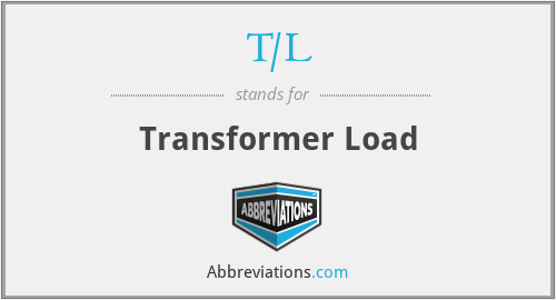 T/L - Transformer Load
