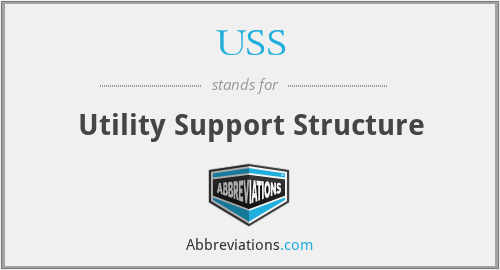USS - Utility Support Structure