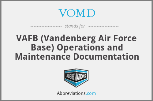 VOMD - VAFB (Vandenberg Air Force Base) Operations and Maintenance Documentation