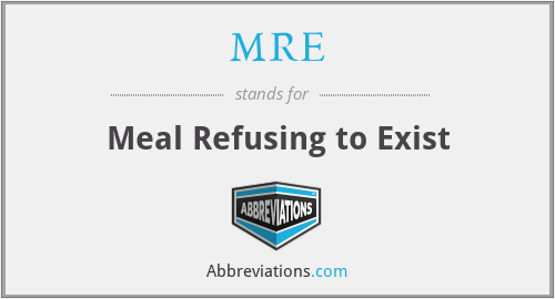 MRE - Meal Refusing to Exist