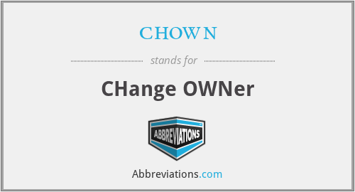 chown - CHange OWNer
