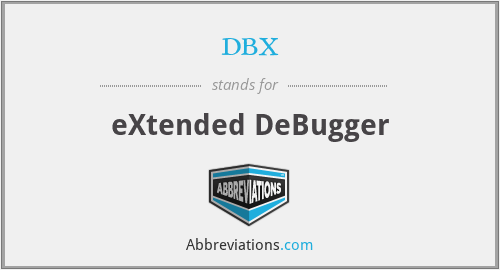 dbx - eXtended DeBugger