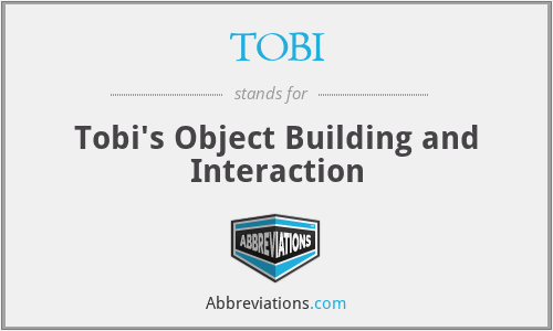 TOBI - Tobi's Object Building and Interaction