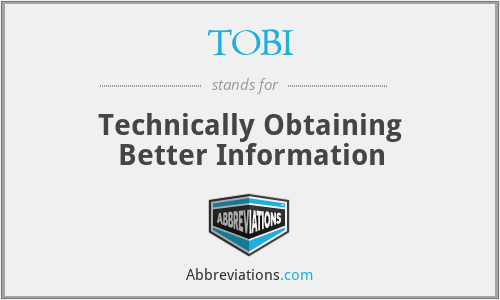 TOBI - Technically Obtaining Better Information