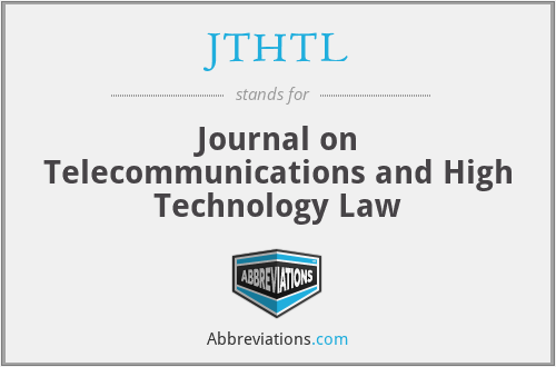 JTHTL - Journal on Telecommunications and High Technology Law