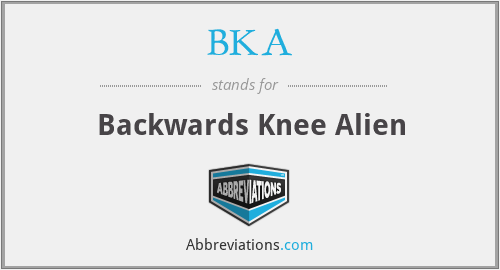 BKA - Backwards Knee Alien
