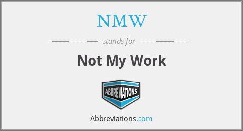 NMW - Not My Work