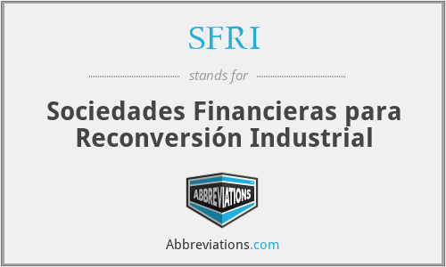 SFRI - Sociedades Financieras para Reconversión Industrial