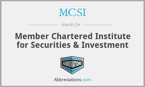 MCSI - Member Chartered Institute for Securities & Investment