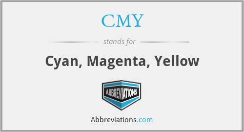 CMY - Cyan, Magenta, Yellow