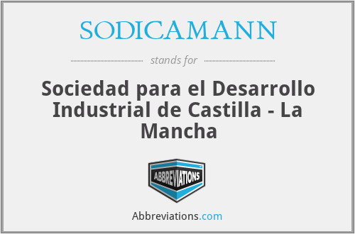 SODICAMANN - Sociedad para el Desarrollo Industrial de Castilla - La Mancha