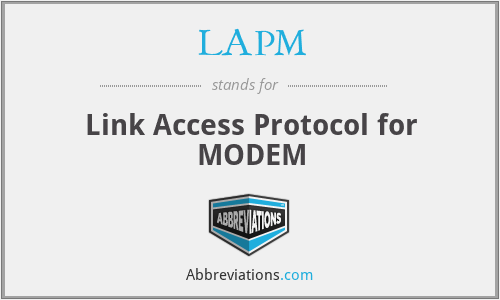 LAPM - Link Access Protocol for MODEM