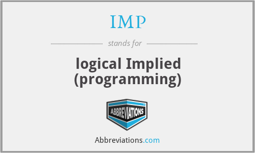 IMP - logical Implied (programming)