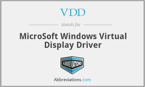 VDD - MicroSoft Windows Virtual Display Driver