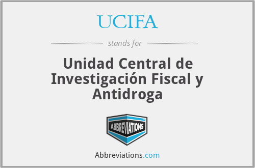UCIFA - Unidad Central de Investigación Fiscal y Antidroga