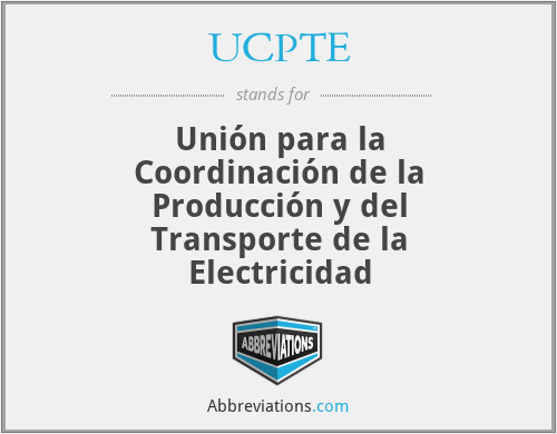 UCPTE - Unión para la Coordinación de la Producción y del Transporte de la Electricidad