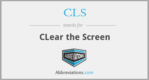 CLS - CLear the Screen