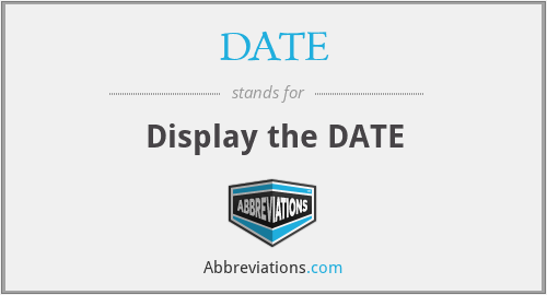 DATE - Display the DATE