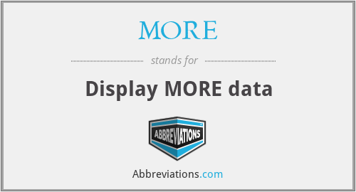 MORE - Display MORE data
