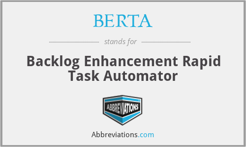 BERTA - Backlog Enhancement Rapid Task Automator