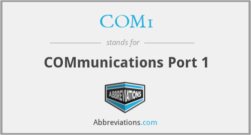 COM1 - COMmunications Port 1