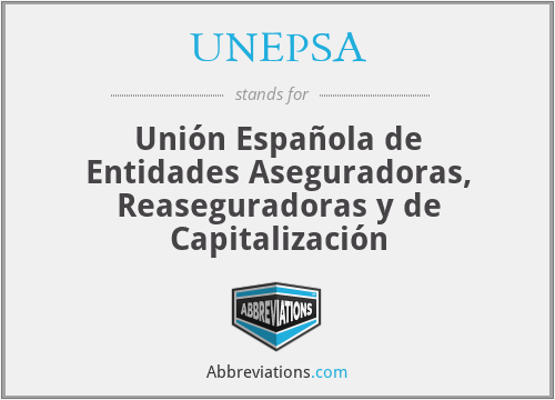 UNEPSA - Unión Española de Entidades Aseguradoras, Reaseguradoras y de Capitalización
