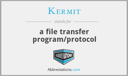 Kermit - a file transfer program/protocol