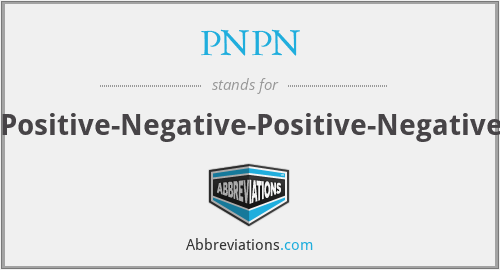 PNPN - Positive-Negative-Positive-Negative