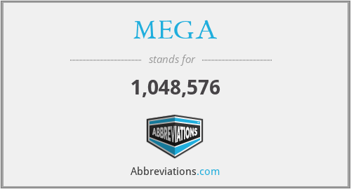 MEGA - 1,048,576