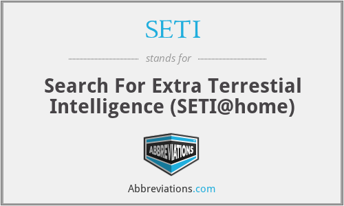 SETI - Search For Extra Terrestial Intelligence (SETI@home)