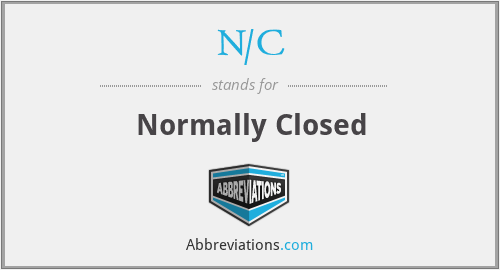 N/C - Normally Closed