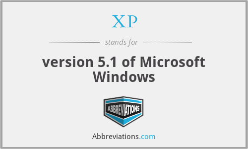 XP - version 5.1 of Microsoft Windows