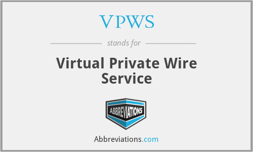 VPWS - Virtual Private Wire Service