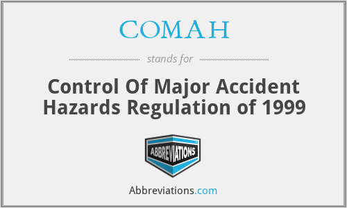 COMAH - Control Of Major Accident Hazards Regulation of 1999