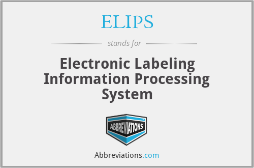 ELIPS - Electronic Labeling Information Processing System