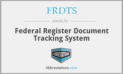 FRDTS - Federal Register Document Tracking System