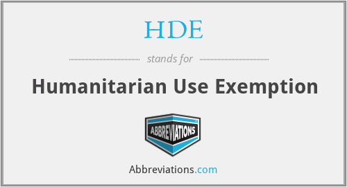 HDE - Humanitarian Use Exemption