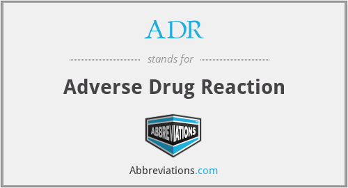 ADR - Adverse Drug Reaction