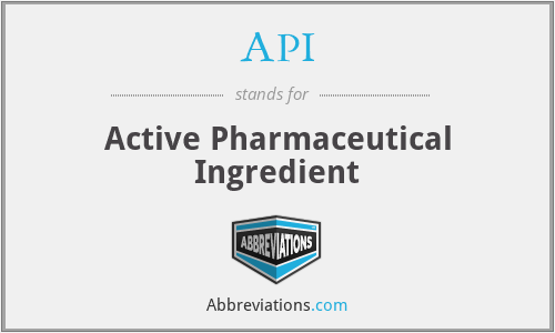 API - Active Pharmaceutical Ingredient