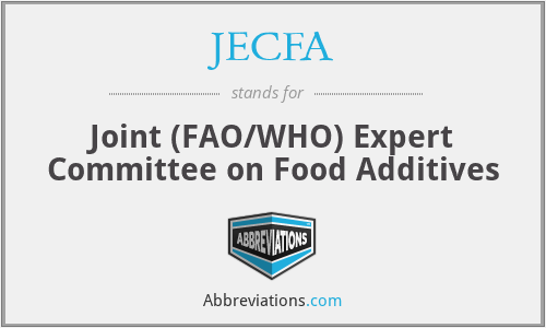 JECFA - Joint (FAO/WHO) Expert Committee on Food Additives