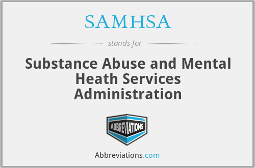 SAMHSA - Substance Abuse and Mental Heath Services Administration