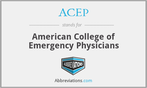 ACEP - American College of Emergency Physicians