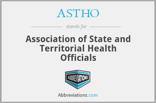 ASTHO - Association of State and Territorial Health Officials