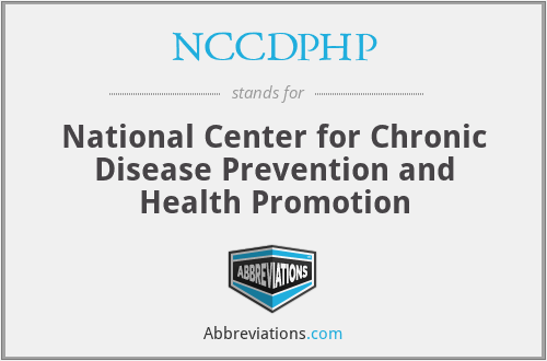 NCCDPHP - National Center for Chronic Disease Prevention and Health Promotion