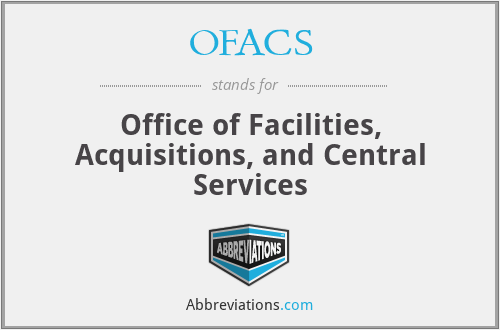 OFACS - Office of Facilities, Acquisitions, and Central Services