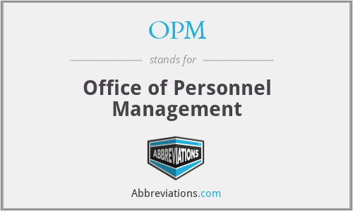 OPM - Office of Personnel Management