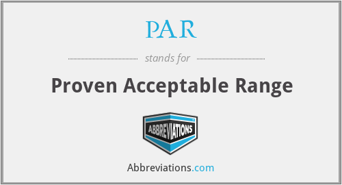 PAR - Proven Acceptable Range
