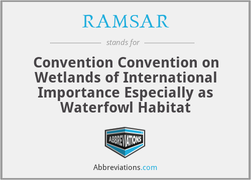 RAMSAR - Convention Convention on Wetlands of International Importance Especially as Waterfowl Habitat